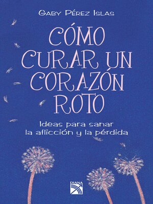 cover image of Cómo curar un corazón roto